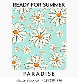 Ready for summer slogan with cute daisy flowers frame slogan for t-shirt prints and other uses.