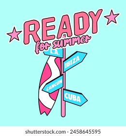 ready for summer text with a destination sign