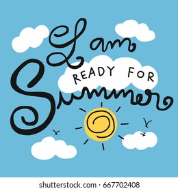 I am ready for summer word sky and cloud background vector illustration