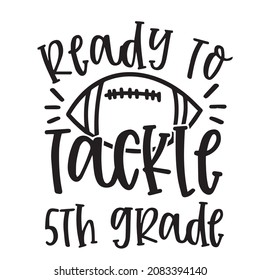 ready to tackle 5th grade logo inspirational quotes typography lettering design