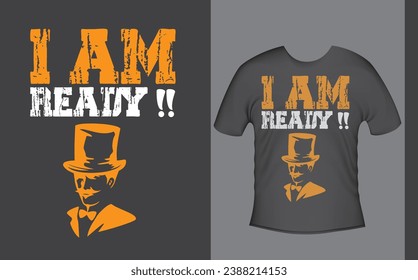" Ich bin bereit " Typografie T-Shirt Design Zitat auf schwarzem Hintergrund, Briefing für die Kleidung bereit zum Drucken, Cool moderne T-Shirt-Typografie, Vektorgrafik