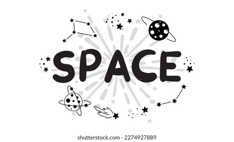 Ready-made banner with the inscription space and a set of space elements, planets, stars, constellations, a flying saucer. Сhildren's illustrations on a space theme, spaceships	