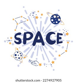 Ready-made banner with the inscription space and a set of space elements, planets, stars, constellations, a flying saucer. Сhildren's illustrations on a space theme, spaceships	