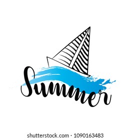 Ready-made design of a summer banner, postcard or print with a ship or boat, and an inscription. Vector illustration.