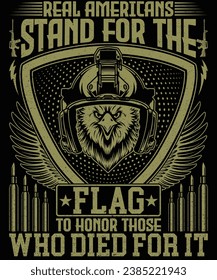 Real americans stand for the flag to honor those who died for it veteran t shirt design