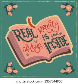 Real Beauty Is Always Inside Inspiring vector isolated isolated. book, roses and beautiful hand lettering . Retro  naive style with vintage mood. Romantic doodle. Ribbon, flowers, leaves, typography. 
