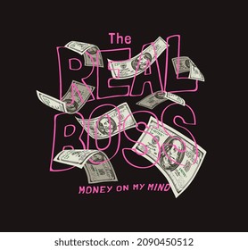 the real boss outline slogan with flying banknote vector illustration on black background