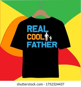 Real Cool Father-Father's Day T-shirt Design.