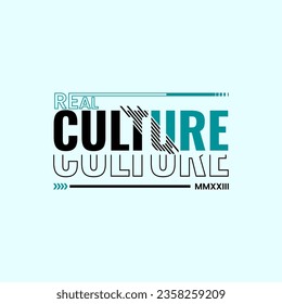 Real culture vector simple t-shirt vintage design
