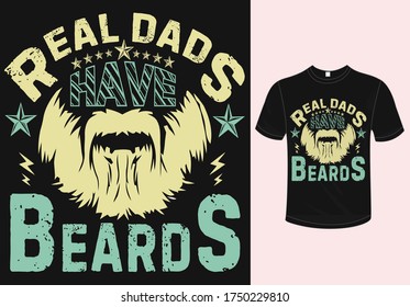  Real Dad Have Beards T-shirt Design-Father's Day T-shirts Design.