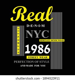 Real Denim typography design t-shirt print vector illustration 