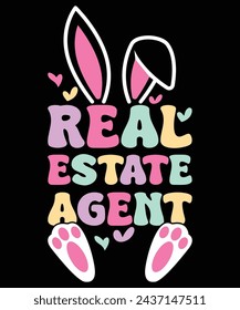 Real Estate agent Happy Easter day shirt print template typography design for Easter day Easter Sunday rabbits vector bunny egg illustration art