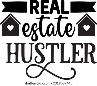 real estate hustler svg, realtor svg design, realtor svg file