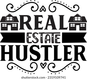 real estate hustler svg, realtor svg design, realtor svg file