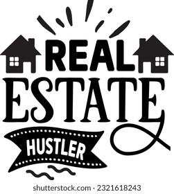 real estate hustler svg, realtor svg design, realtor svg file