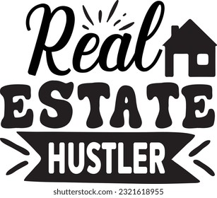 real estate hustler svg, realtor svg design, realtor svg file