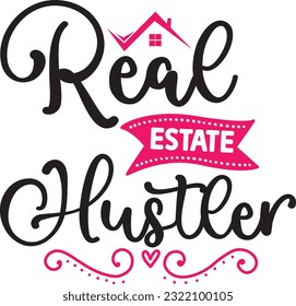 real estate hustler svg, Realtor svg design, Realtor svg bundle, Realtor Quotes design