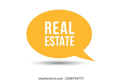 real estate speech bubble vector illustration. Communication speech bubble with real estate text