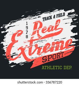 Real Extreme Sport. Athletic T-shirt Hand-drawn Typography Grunge Design