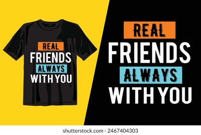 real friends are aleays there
 t shirt design vector illustrator art