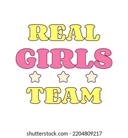Real Girls Team Bachelorette Party Temporary Sticker or Badge