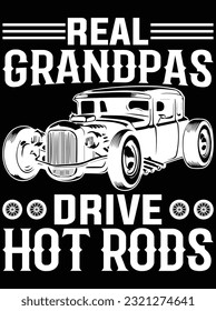 Real grandpas drive hot rods vector art design, eps file. design file for t-shirt. SVG, EPS cuttable design file svg