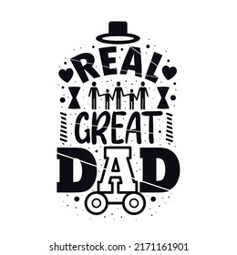 real great dad fathers day quote lettering design vector illustration