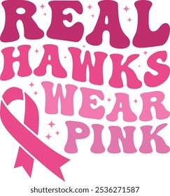 Real Hawks Wear Pink Retro Shirt, Breast Cancer Awareness Shirt, Cancer Ribbon, Shirt, Retro
