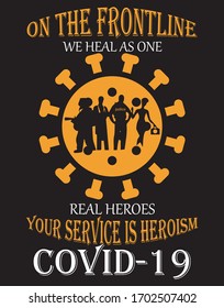 Real heroes COVID-19. CORONAVIRUS 2020 T SHIRT. vector graphic design.