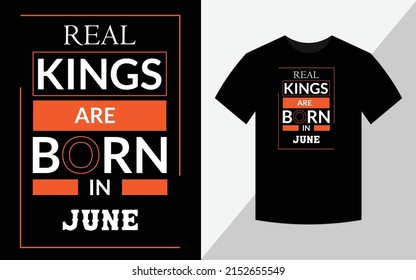 Real kings are Born in  june, T-shirt design