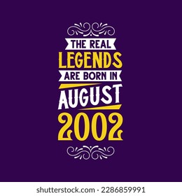 Die echte Legende wird im August 2002 geboren. Geboren im August 2002 Retro Vintage Geburtstag