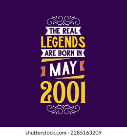 The real legend are born in May 2001. Born in May 2001 Retro Vintage Birthday