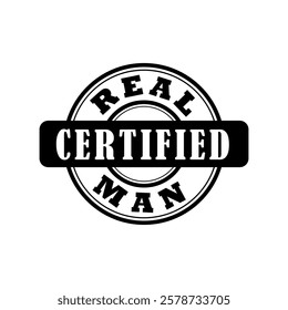 Real man certified funny quote  t-shirt design with typography