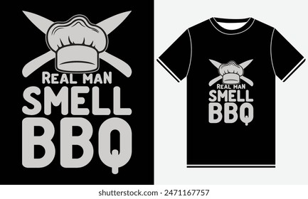 Real Man Smell BBQ T-shirt, Kitchen T-shirt, BBQ design, Graphic template, Barbeque party, Retro Vintage BBQ Smoking T-shirt Design, BBQ T-shirt Design Template, Print