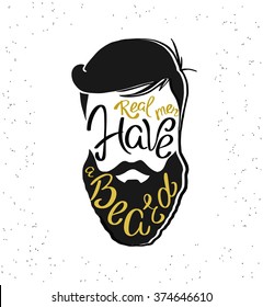 Real men have a beard handmade lettering on the stylish hipster face with mustache. Conceptual illustration template. Handwritten inscription with swirls