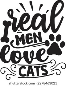 Real men Love Cats svg , cat SVG design, cat SVG bundle, cat design, quotes design svg
