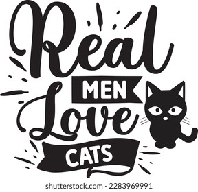 Real men Love Cats svg ,cat svg Design, cat t-shirt design