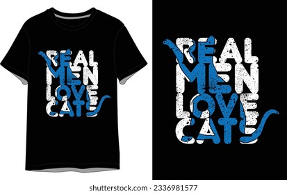 Real Men Love Cats T-shirt Vector Design