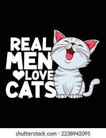 Real Men Love Cats vector custom t-shirt design