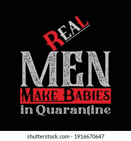 Real men make babies t shirt design template.vector illustration