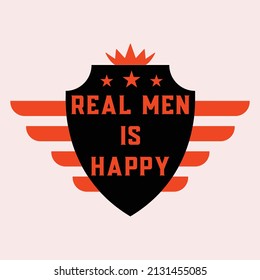 hombres reales me hacen feliz.Plantilla vectorial, elemento de diseño para logotipo, afiche, tarjeta, pancarta, emblema, camiseta