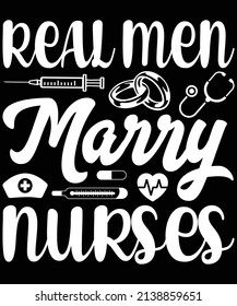 
Echte Männer heiraten Krankenschwestern T-Shirt-Design