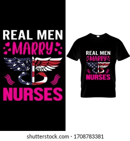 Real Men Marry Nurses-Nurse USA Flag T Shirt Design,Nurse T Shirt Design,T-shirt Design.