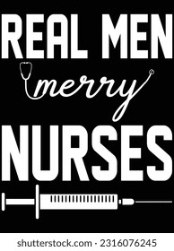 Real men merry nurses vector art design, eps file. design file for t-shirt. SVG, EPS cuttable design file