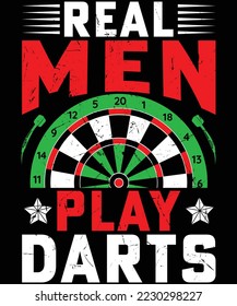 Real Men Play Darts t-shirt design .