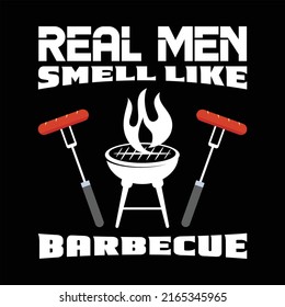 Real Men Smell Like Barbecue T-Shirt Design