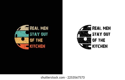Real Men Stay Out of the Kitchen Pickleball Quote T shirt design, typography