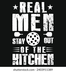 Real Men Stay Out Of The Kitchen Funny Pickleball Paddleball T-Shirt