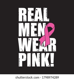 Real Men Wear Pink Breast r Awareness T Shirt Design Vector