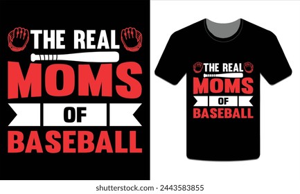 The real moms of baseball, Baseball t-shirt Vector Art